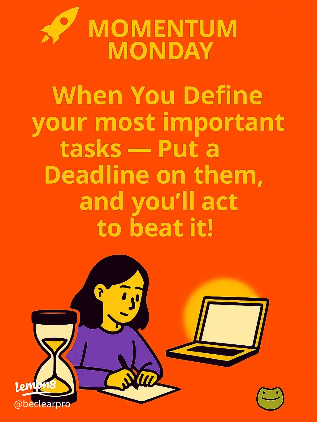 Momentum Monday - Deadlines Beat Procrastination!'s images(3)